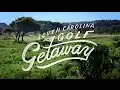 South Carolina Golf Getaway